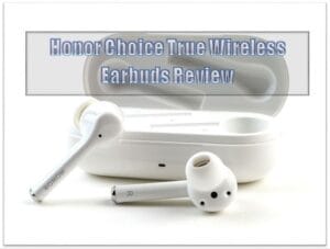 Read more about the article Honor Choice True Wireless Earbuds Review: A TWS With A Good Quality